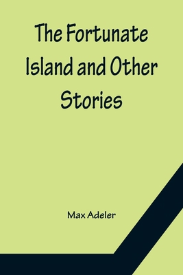 The Fortunate Island and Other Stories 9356156867 Book Cover