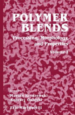 Polymer Blends: Volume 2: Processing, Morpholog... 1489918337 Book Cover