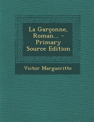 La Garconne, Roman... - Primary Source Edition [French] 129372792X Book Cover