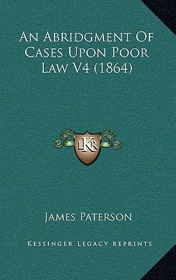 An Abridgment of Cases Upon Poor Law V4 (1864) 1164695959 Book Cover