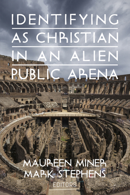 Identifying as Christian in an Alien Public Arena 1648022898 Book Cover
