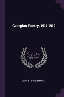 Georgian Poetry, 1911-1912 1377543188 Book Cover