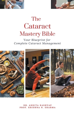 The Cataract Mastery Bible: Your Blueprint for ... B0CQQPMJ6V Book Cover
