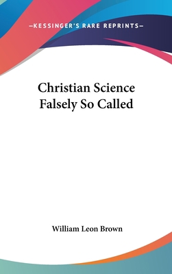 Christian Science Falsely So Called 0548093334 Book Cover