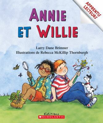 Annie Et Willie (French Edition) [French] 0545981123 Book Cover