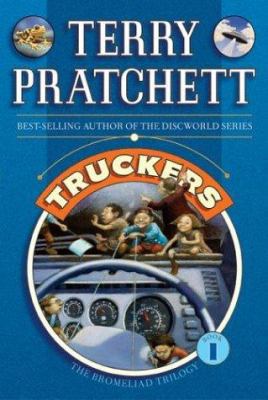 The Bromeliad Trilogy: Truckers: Truckers, Digg... 0060094966 Book Cover