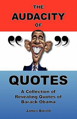 The Audacity of Quotes: A Collection of Reveali... 1450591078 Book Cover