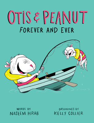 Otis & Peanut Forever and Ever 1771474971 Book Cover