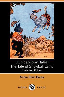 Slumber-Town Tales: The Tale of Snowball Lamb (... 1406592420 Book Cover