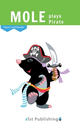 Mole Plays Pirate 1532441851 Book Cover