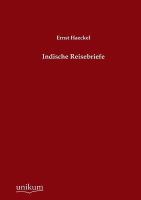 Indische Reisebriefe [German] 3845744928 Book Cover
