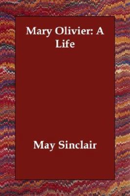 Mary Olivier: A Life 1406808032 Book Cover