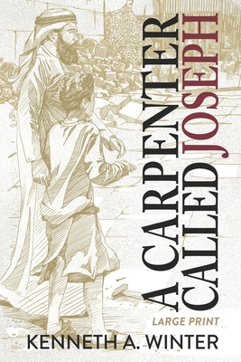 A Carpenter Called Joseph (Large Print Edition) 1736715550 Book Cover