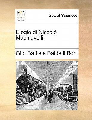 Elogio Di Niccolo Machiavelli. [Italian] 1170877788 Book Cover