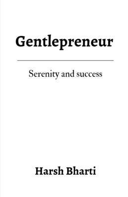 Gentlepreneur: serenity & success B0F1RM1L8H Book Cover