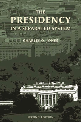 The Presidency in a Separated System 0815747098 Book Cover