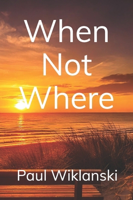 When not Where B0DV8TPL6S Book Cover