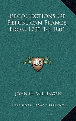 Recollections of Republican France, from 1790 t... 1163686727 Book Cover