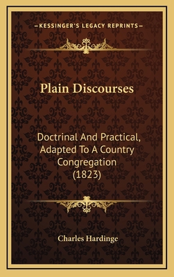 Plain Discourses: Doctrinal And Practical, Adap... 1166662241 Book Cover
