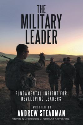 The Military Leader: Fundamental Insight for De... 1973628996 Book Cover