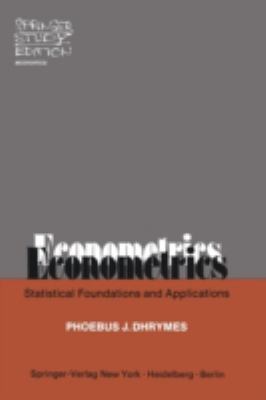 Econometrics: Statistical Foundations and Appli... 0130917524 Book Cover