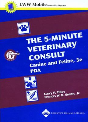 The 5-Minute Veterinary Consult: Canine and Fel... 0781748348 Book Cover