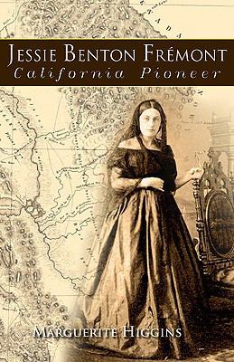 Jessie Benton Fremont: California Pioneer 1893103331 Book Cover