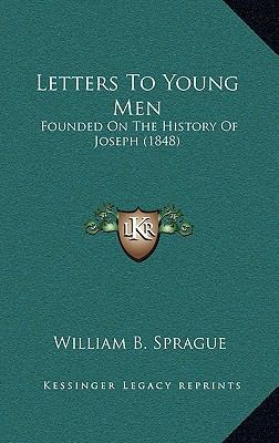 Letters to Young Men: Founded on the History of... 1164312332 Book Cover