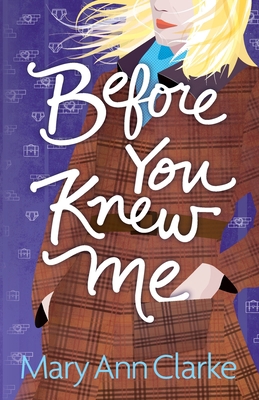 Before You Knew Me: An opposites attract romant... 1988743117 Book Cover