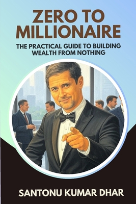 Zero to Millionaire B0F6LQQMNH Book Cover