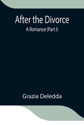 After The Divorce: A Romance (Part I) 9354845339 Book Cover