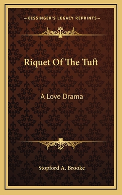 Riquet of the Tuft: A Love Drama 1163420271 Book Cover