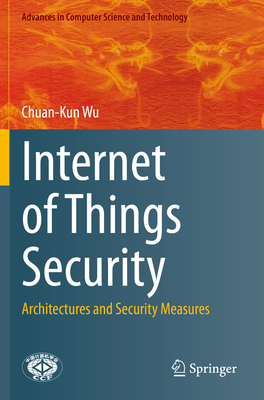 Internet of Things Security: Architectures and ... 9811613745 Book Cover