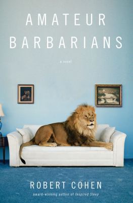 Amateur Barbarians: A Novel 0743230361 Book Cover