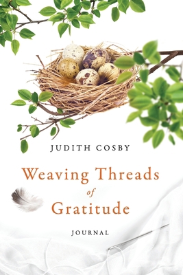 Weaving Threads of Gratitude: Journal 1734115327 Book Cover