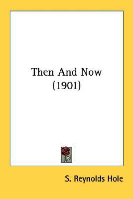 Then And Now (1901) 0548744696 Book Cover