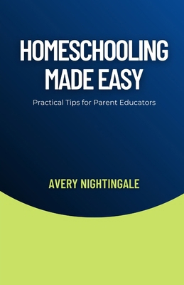 Homeschooling Made Easy: Practical Tips for Par...            Book Cover