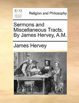 Sermons and Miscellaneous Tracts. by James Herv... 1170170269 Book Cover