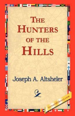 The Hunters of the Hills 1421823349 Book Cover