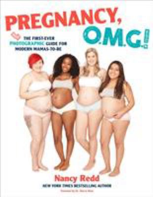 Pregnancy, Omg!: The First Ever Photographic Gu... 1250113180 Book Cover