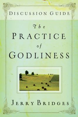 The Practice of Godliness: Discussion Guide 0891094989 Book Cover