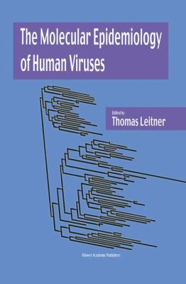 The Molecular Epidemiology of Human Viruses 1402071841 Book Cover