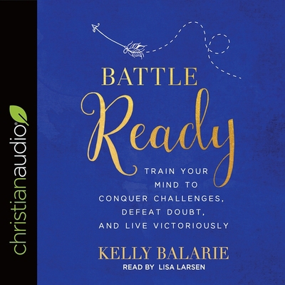 Battle Ready: Train Your Mind to Conquer Challe... B08XNVDBLD Book Cover