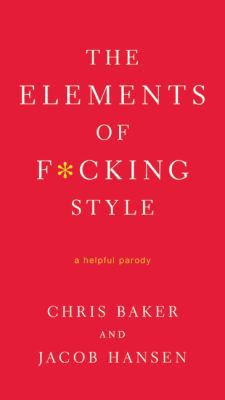 Elements of F*cking Style 031258377X Book Cover