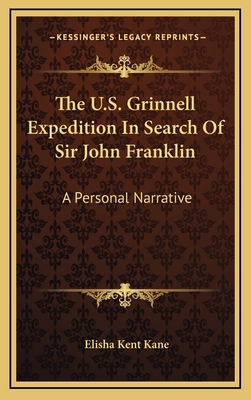 The U.S. Grinnell Expedition In Search Of Sir J... 116351750X Book Cover