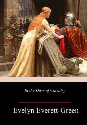 In the Days of Chivalry 1717271642 Book Cover