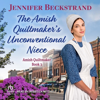 The Amish Quiltmaker's Unconventional Niece B0C4NG9KT4 Book Cover