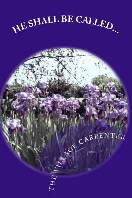 He Shall Be Called... 144040979X Book Cover
