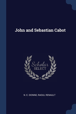 John and Sebastian Cabot 1296781267 Book Cover