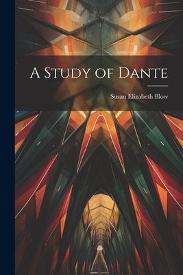 A Study of Dante 102211512X Book Cover